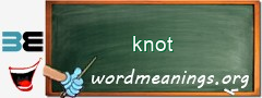 WordMeaning blackboard for knot